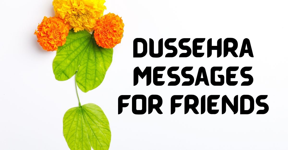 Dussehra Messages for Friends: Celebrating Friendship on Vijaya Dashami