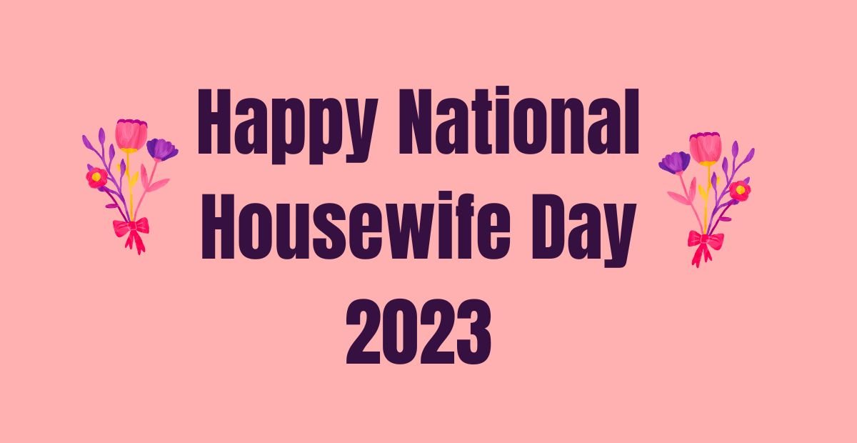 Happy National Housewife Day