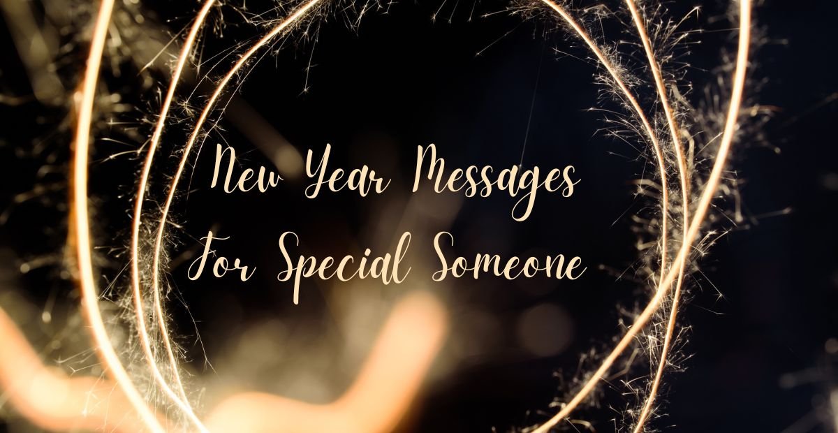 New Year Messages For Special Someone 2024