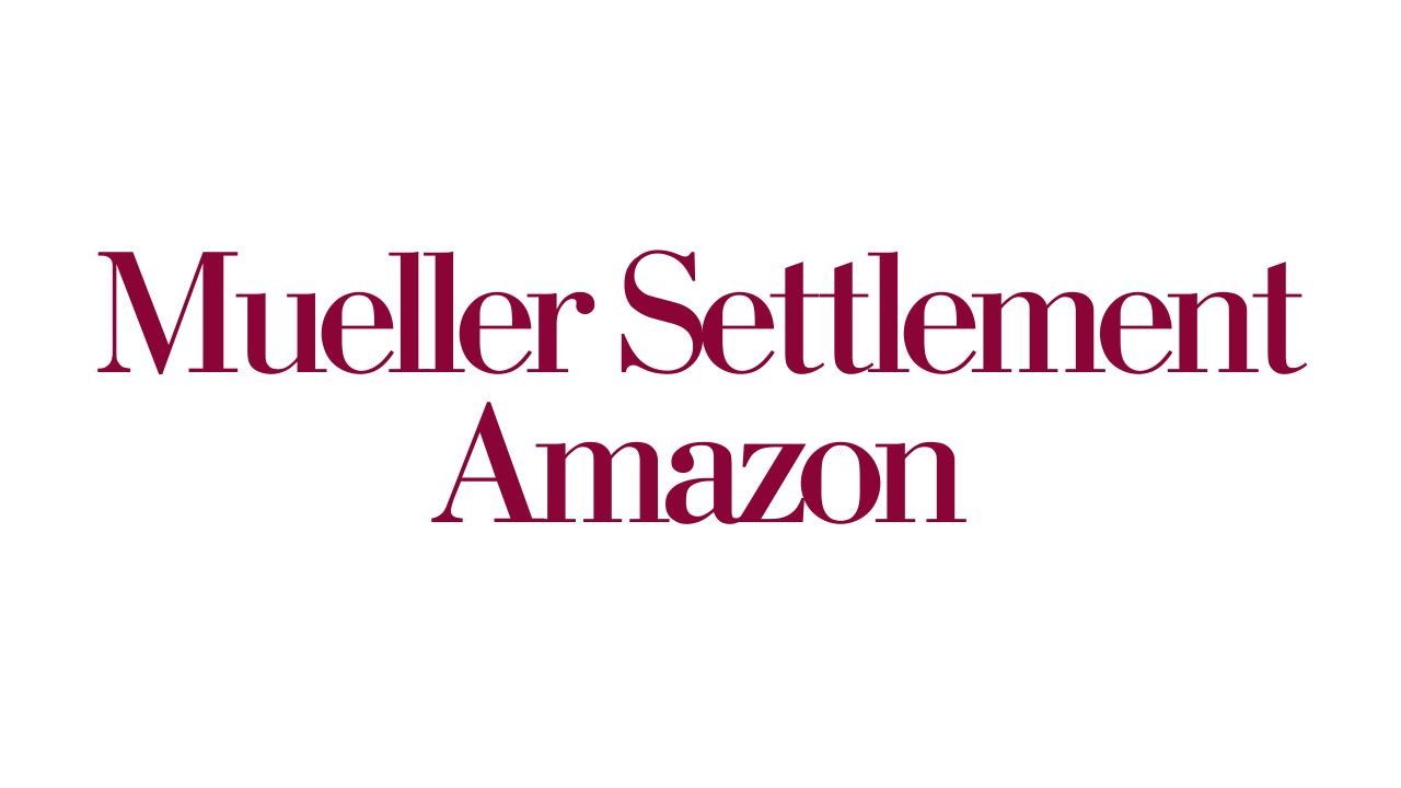 Mueller Settlement Amazon