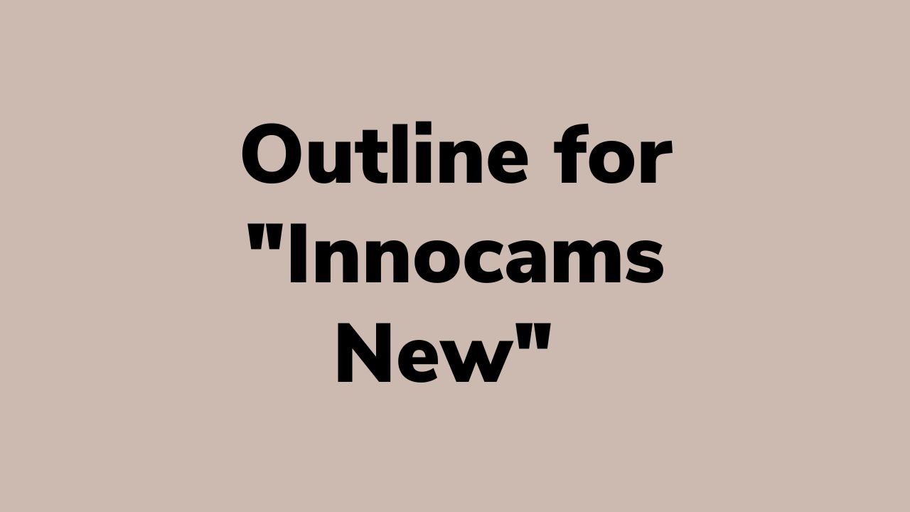 Outline for "Innocams New"