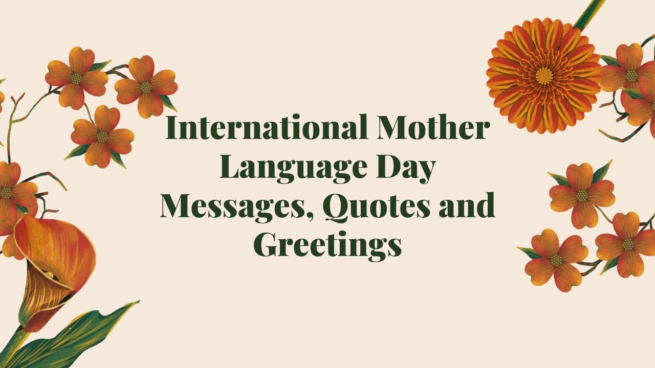 International Mother Language Day Messages, Quotes and Greetings