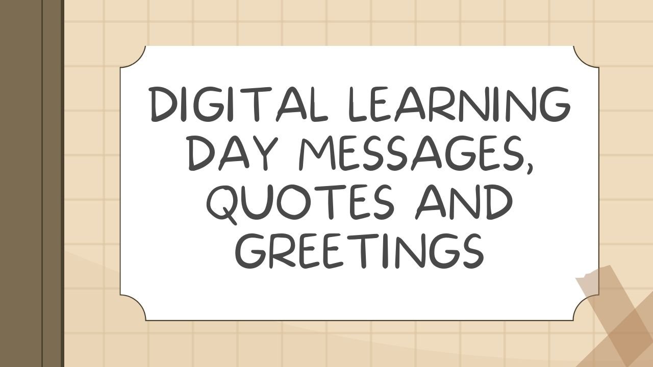 Digital Learning Day Messages, Quotes and Greetings