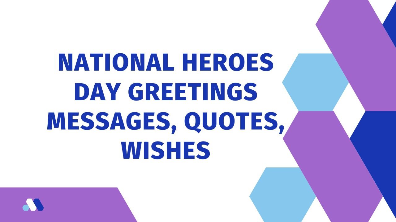 National Heroes Day Greetings Messages, Quotes, Wishes