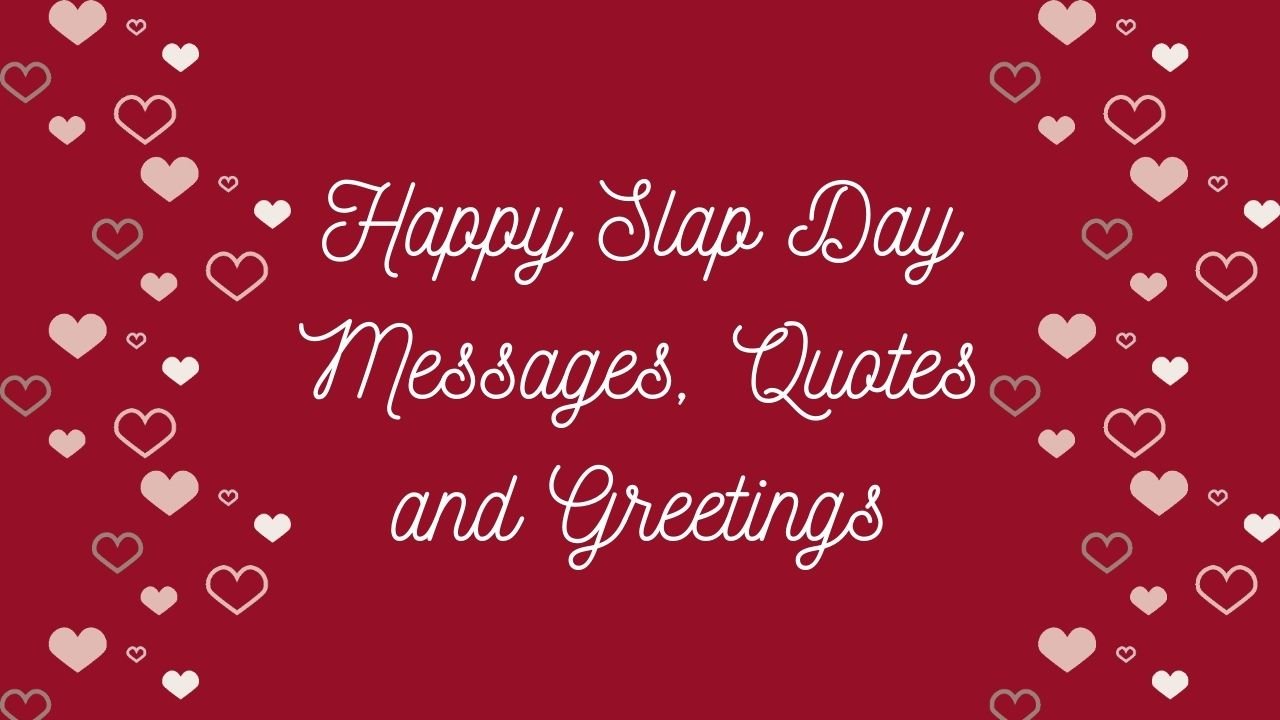 Happy Slap Day Messages, Quotes and Greetings