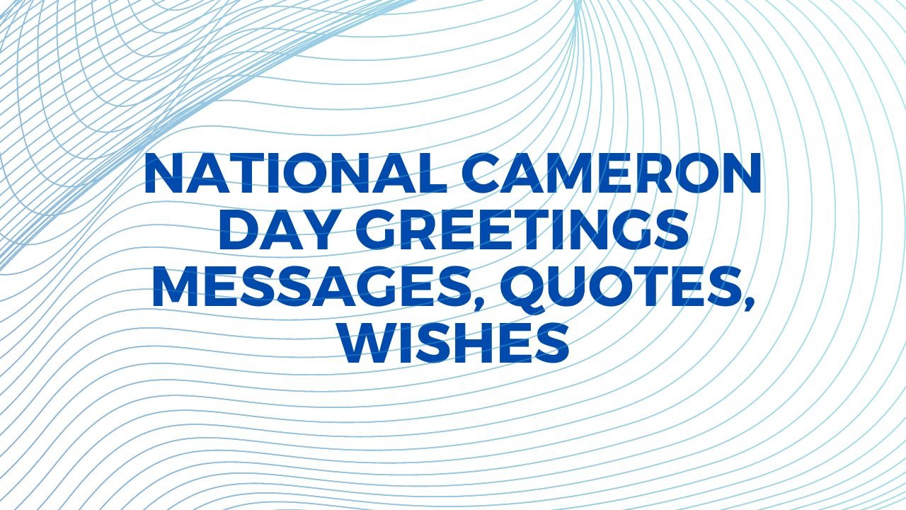 National Cameron Day Greetings Messages, Quotes, Wishes