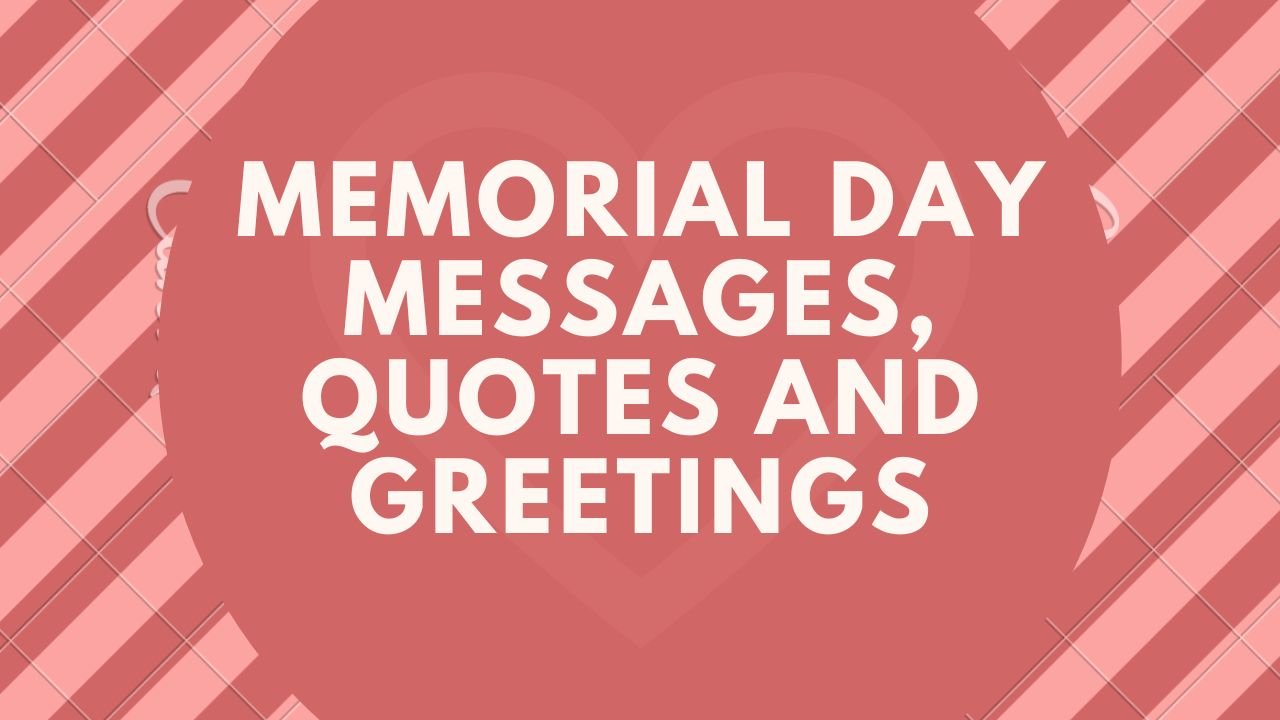 Memorial Day Messages, Quotes and Greetings