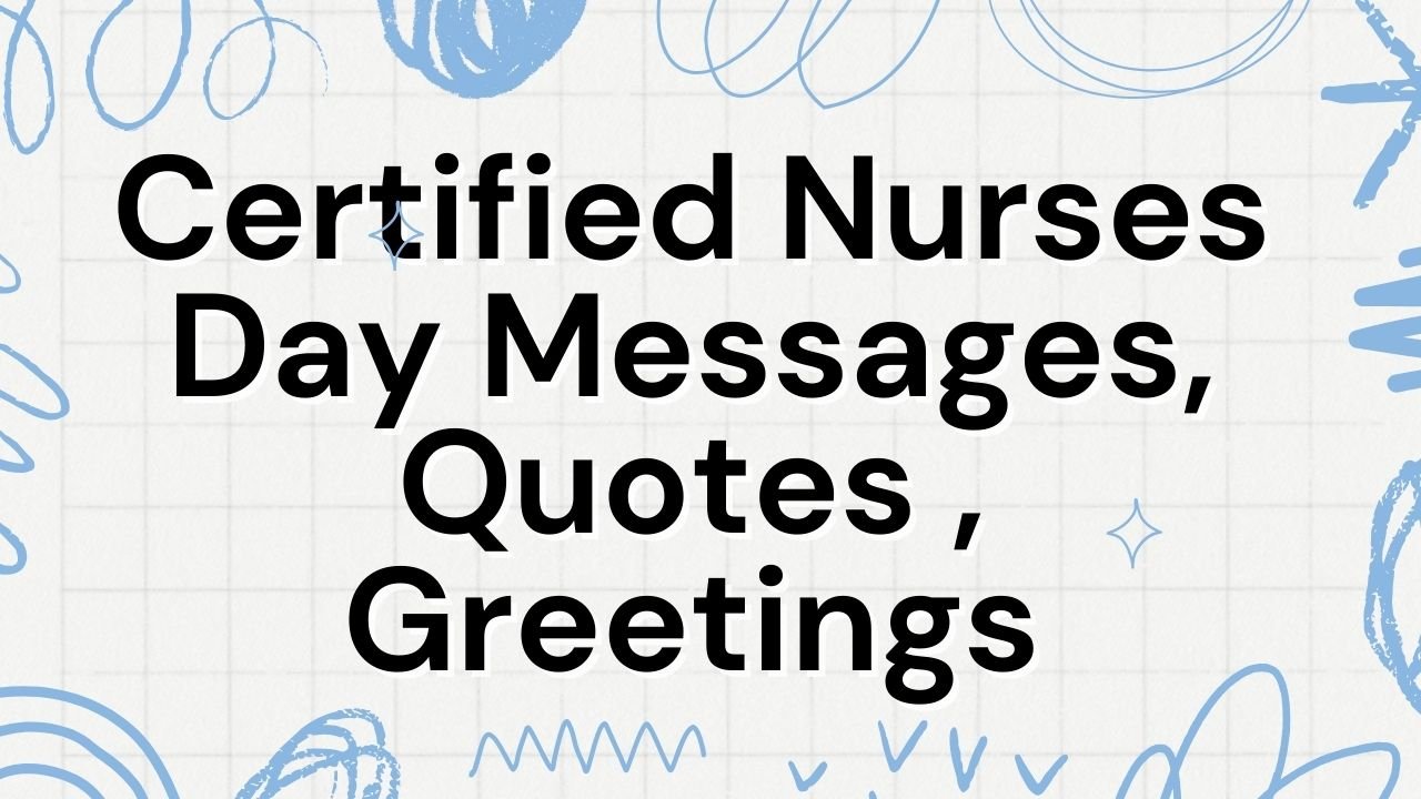 Certified Nurses Day Messages, Quotes , Greetings