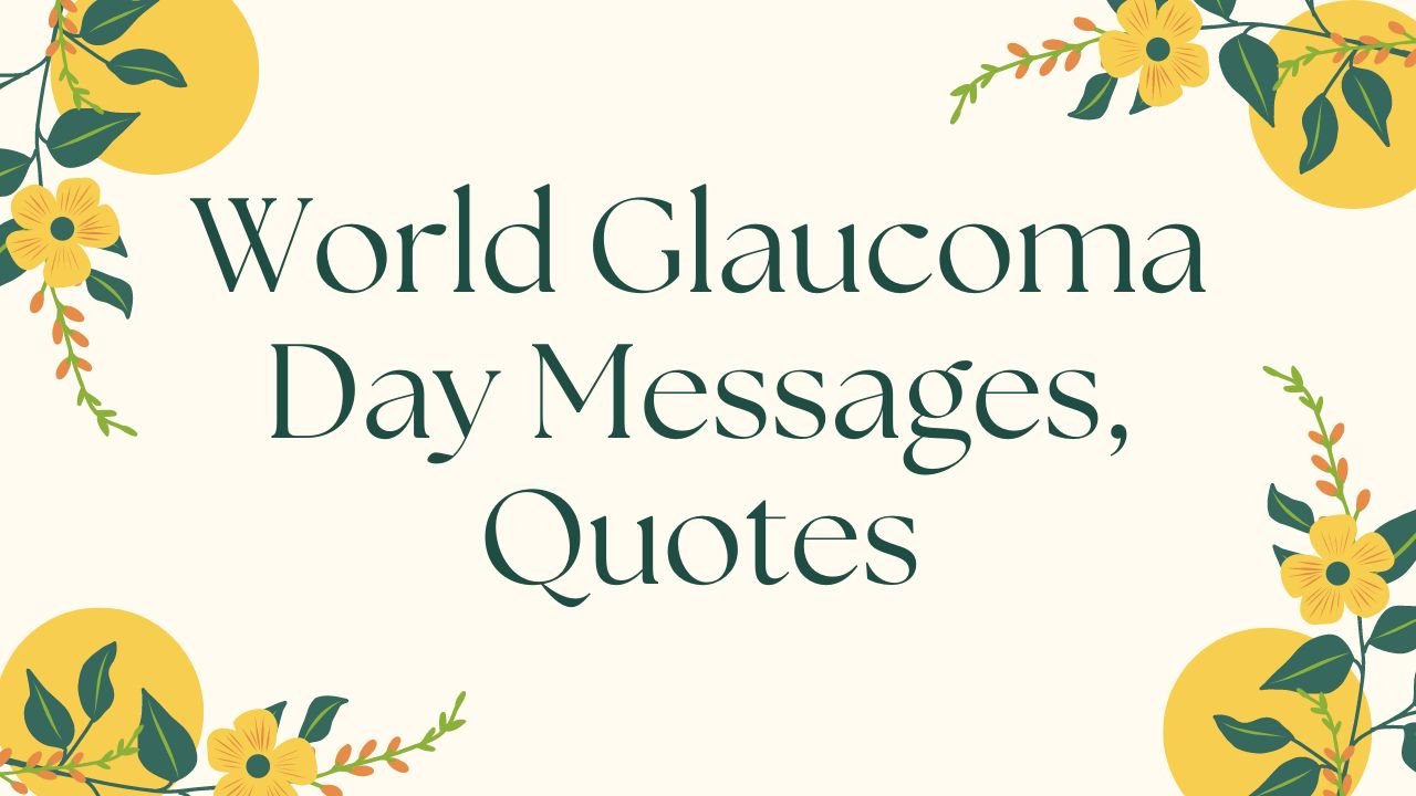 World Glaucoma Day Messages, Quotes