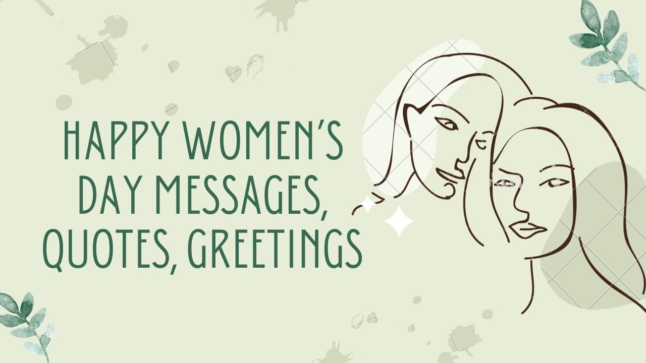 Happy Women’s Day Messages, Quotes, Greetings