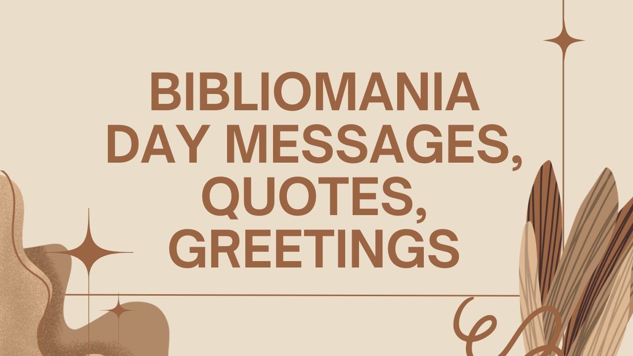 Bibliomania Day Messages, Quotes, Greetings
