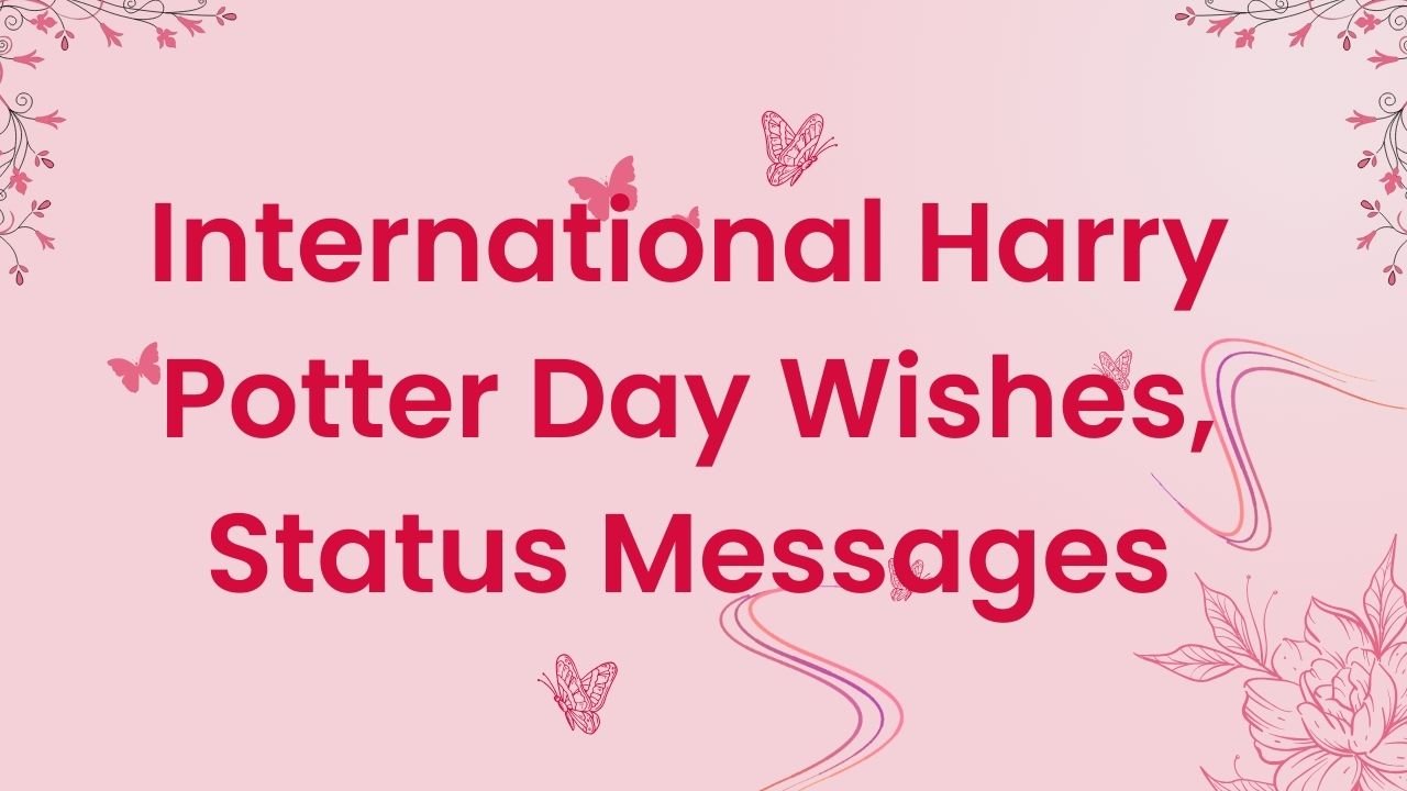 International Harry Potter Day Wishes, Status Messages