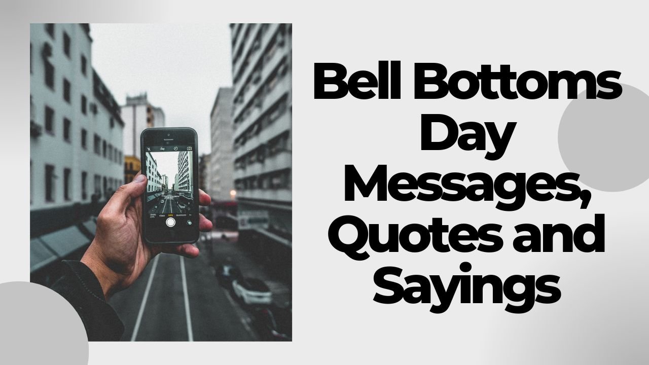 Bell Bottoms Day Messages, Quotes and Sayings